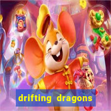 drifting dragons vai ter 2 temporada